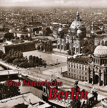 Das historische Berlin, Paul Wietzorek - Gebonden - 9783865680501
