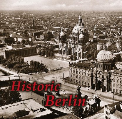 Historic Berlin, Paul Wietzorek - Gebonden - 9783865683533
