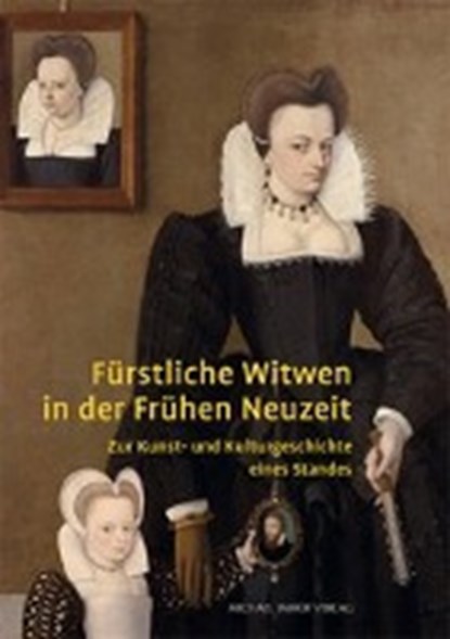 Fürstliche Witwen in der Frühen Neuzeit, ILG,  Ulrike - Paperback - 9783865688538