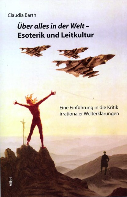 Über alles in der Welt - Esoterik und Leitkultur, Claudia Barth - Paperback - 9783865690364