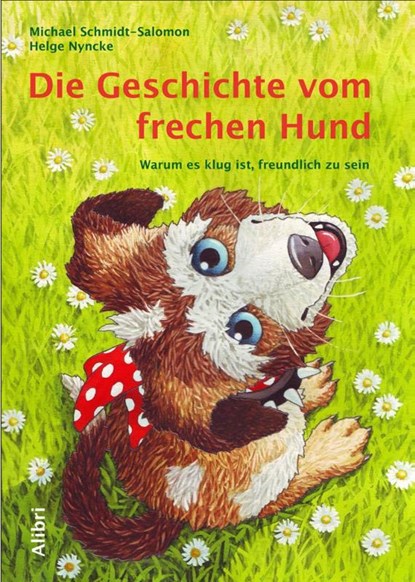 Die Geschichte vom frechen Hund, Michael Schmidt-Salomon - Gebonden - 9783865690418