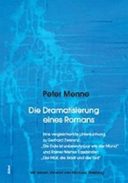 Die Dramatisierung eines Romans, MENNE,  Peter - Paperback - 9783865691422