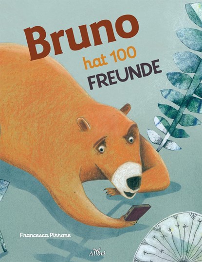 Bruno hat 100 Freunde, Francesca Pirrone - Gebonden - 9783865692603