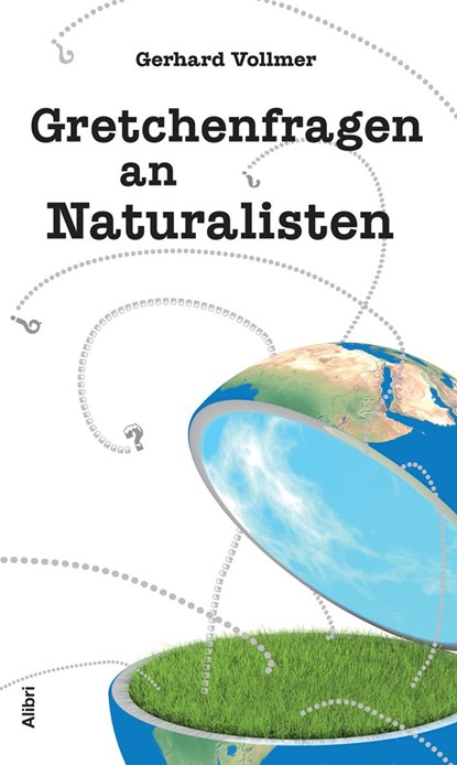 Gretchenfragen an Naturalisten, Gerhard Vollmer - Paperback - 9783865692788