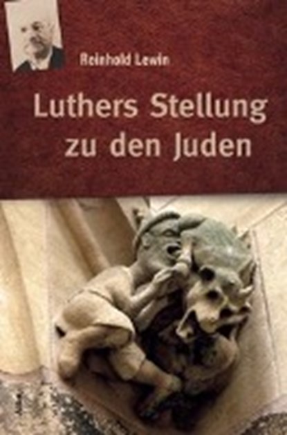 Lewin, R: Luthers Stellung zu den Juden, LEWIN,  Reinhold - Paperback - 9783865692795
