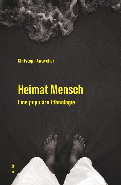 Heimat Mensch, Christoph Antweiler - Paperback - 9783865693594