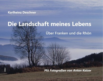 Die Landschaft meines Lebens, Karlheinz Deschner - Gebonden - 9783865693808