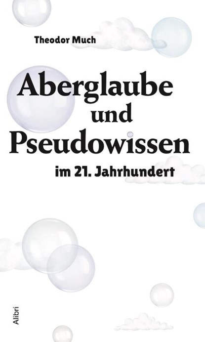 Aberglaube und Pseudowissen im 21. Jahrhundert, Theodor Much - Paperback - 9783865694232