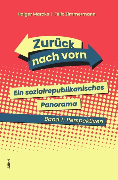 Zurück nach vorn. Band 1: Perspektiven, Holger Marcks ; Felix Zimmermann - Paperback - 9783865694362