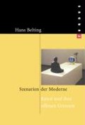 Szenarien der Moderne | Weibel, Peter ; Belting, Hans | 