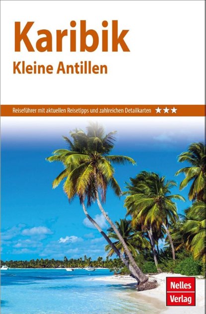 Nelles Guide Reiseführer Karibik - Kleine Antillen, Claire Walter ; Eva Ambros - Paperback - 9783865748249