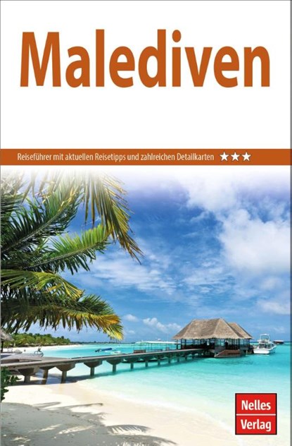 Nelles Guide Reiseführer Malediven 2022/23, Nelles Verlag - Paperback - 9783865748300