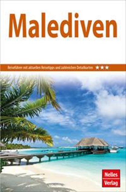 Nelles Guide Reiseführer Malediven 2022/23, Nelles Verlag - Paperback - 9783865748300