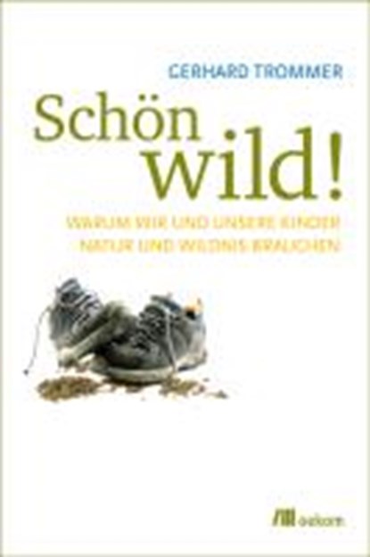Schön wild!, Gerhard Trommer - Paperback - 9783865812957