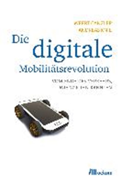 Die digitale Mobilitätsrevolution, CANZLER,  Weert ; Knie, Andreas - Paperback - 9783865817549