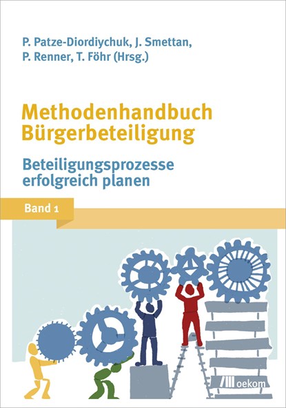 Methodenhandbuch Bürgerbeteiligung 1, Peter Patze-Diordiychuk ;  Jürgen Smettan ;  Paul Renner ;  Tanja Föhr - Paperback - 9783865818331