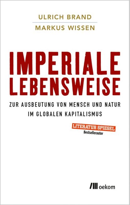 Imperiale Lebensweise, Ulrich Brand ; Markus Wissen - Paperback - 9783865818430