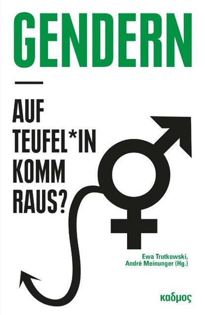 Gendern - auf Teufel*in komm raus?, André Meinunger ; Ewa Trutkowski - Paperback - 9783865995506