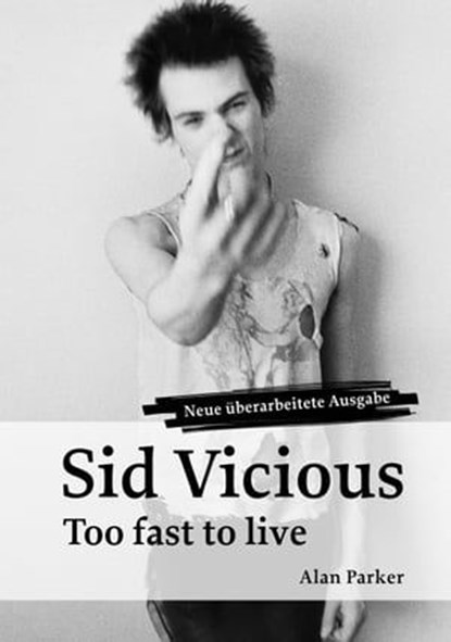 Sid Vicious, Alan Parker - Ebook - 9783866081550