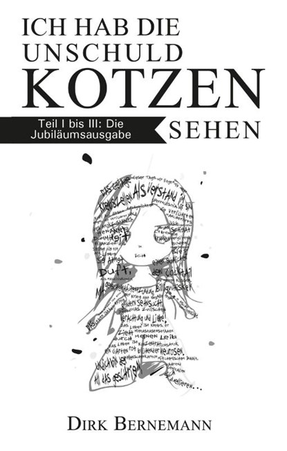 Ich hab die Unschuld kotzen sehen, Dirk Bernemann - Paperback - 9783866081758