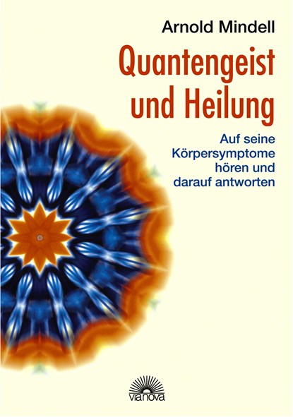 Quantengeist und Heilung, Arnold Mindell - Paperback - 9783866160361