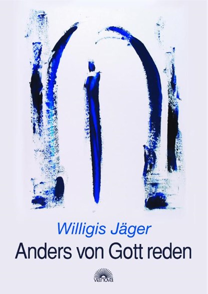 Anders von Gott reden, Willigis Jäger - Gebonden - 9783866160613