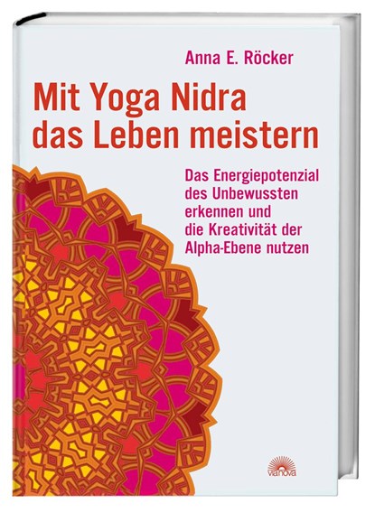 Mit Yoga-Nidra das Leben meistern, Anna Röcker - Gebonden - 9783866160699
