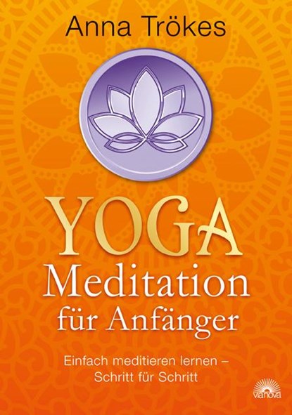 Yoga-Meditation für Anfänger, Anna Trökes - Gebonden - 9783866161931