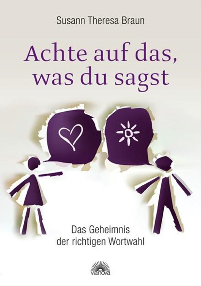 Achte auf das, was du sagst, Susann Theresa Braun - Paperback - 9783866162112