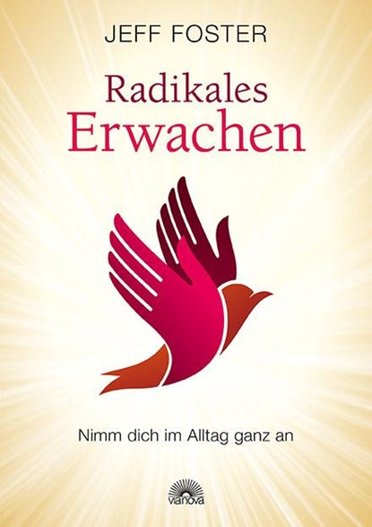 Radikales Erwachen, Jeff Foster - Gebonden - 9783866162822