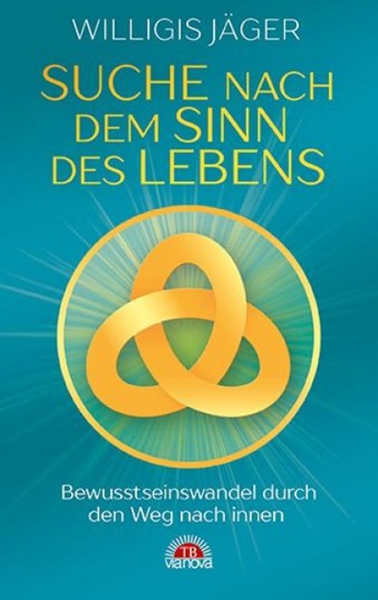 Suche nach dem Sinn des Lebens, Willigis Jäger - Paperback - 9783866163553