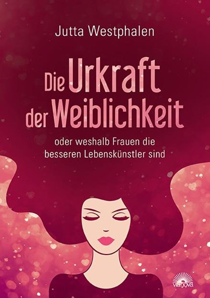 Die Urkraft der Weiblichkeit, Jutta Westphalen - Paperback - 9783866163591
