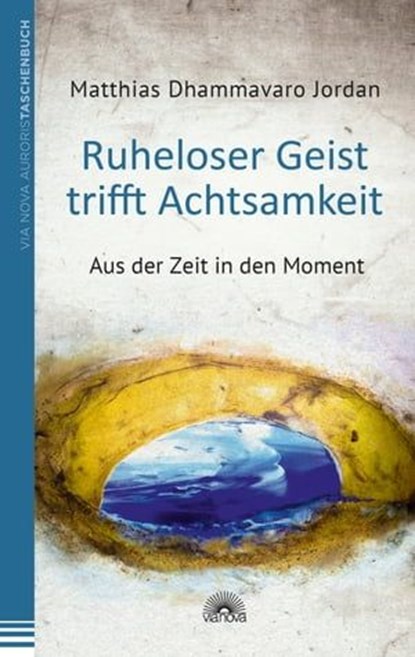 Ruheloser Geist trifft Achtsamkeit, Matthias Dhammavaro Jordan - Ebook - 9783866164109
