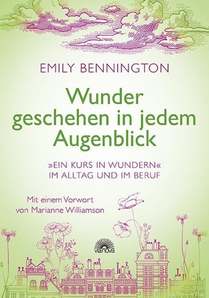 Wunder geschehen in jedem Augenblick, Emily Bennington - Paperback - 9783866164253