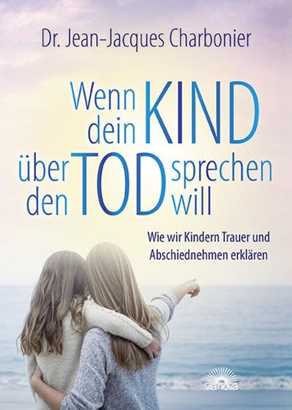 Wenn dein Kind über den Tod sprechen will, Jean-Jacques Charbonier - Paperback - 9783866164482