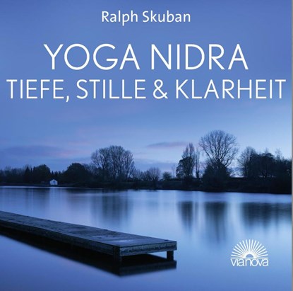 Yoga Nidra - Tiefe, Stille & Klarheit, Ralph Skuban - AVM - 9783866164536