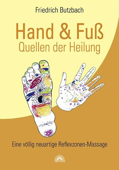 Hand & Fuß - Quellen der Heilung, Friedrich Butzbach - Paperback - 9783866164567