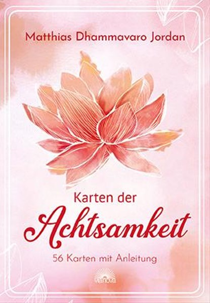 Karten der Achtsamkeit, Matthias Dhammavaro Jordan - Gebonden - 9783866164772