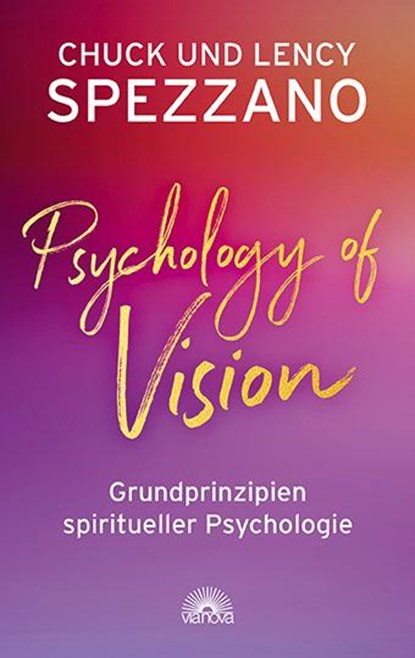 Psychology of Vision, Chuck Spezzano ; Lency Spezzano - Paperback - 9783866165076