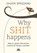 WHY SHIT HAPPENS, Chuck Spezzano - Paperback - 9783866165137