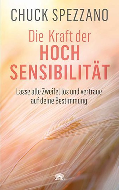 Die Kraft der Hochsensibilität, Chuck Spezzano - Paperback - 9783866165397