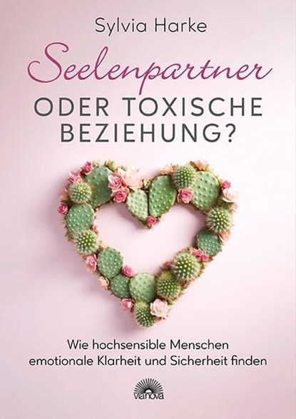 Seelenpartner oder toxische Beziehung?, Sylvia Harke - Paperback - 9783866165427