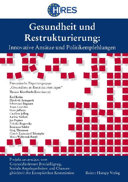 Gesundheit und Restrukturierung, Thomas Kieselbach ; Karl Kuhn ; Elisabeth Armgarth ; Sebastiano Bagnara ; Anna-Liisa Elo ; Steve Jefferys ; Catelijne Joling ; Karina Nielsen ; Jan Popma ; Nikolai Rogovsky ; Benjamin Sahler ; Greg Thomson ; Claude Emmanuel Triomphe ; Maria Widerszal-Bazy - Ebook Adobe PDF - 9783866185029