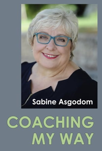 Coaching My Way, Sabine Asgodom - Ebook - 9783866235205