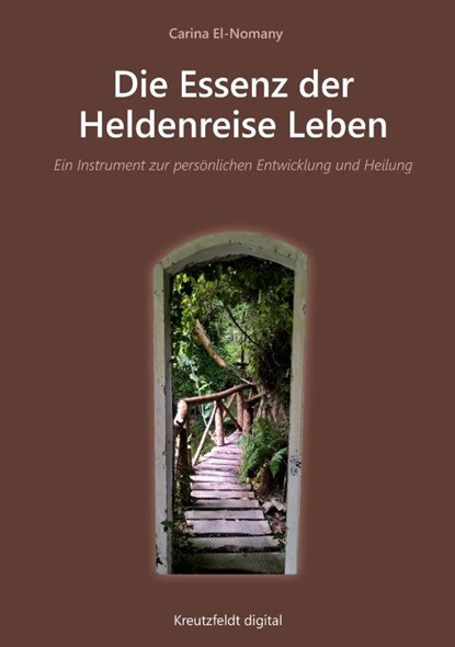 Die Essenz der Heldenreise Leben, Carina El-Nomany - Paperback - 9783866235816
