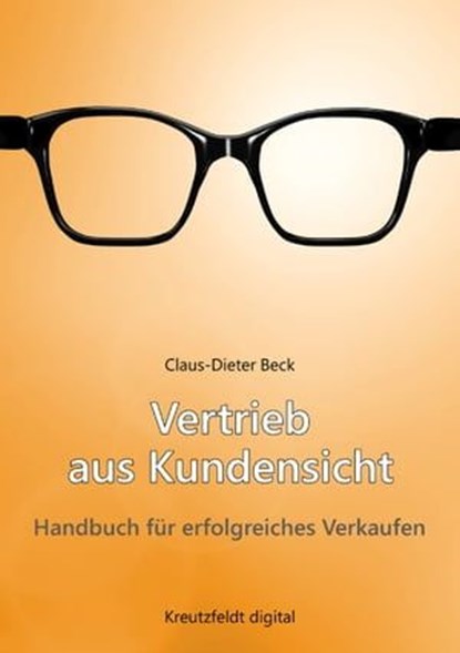 Vertrieb aus Kundensicht, Claus-Dieter Beck - Ebook - 9783866235946