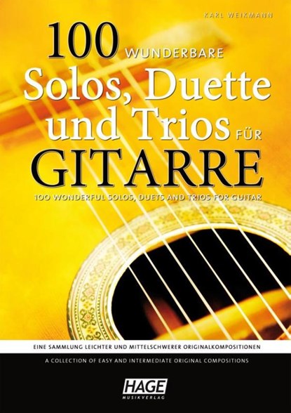 100 wunderbare Solos, Duette und Trios für Gitarre, Karl Weikmann - Gebonden - 9783866262966
