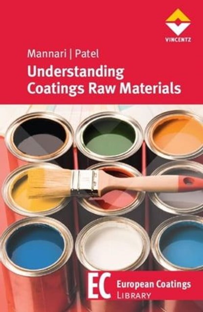 Understanding Coatings Raw Materials, Vijay Mannari ; Chitankumar J. Patel - Ebook - 9783866306035