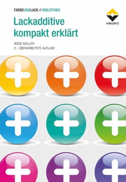 Lackadditive kompakt erklärt, Bodo Müller - Ebook - 9783866307025