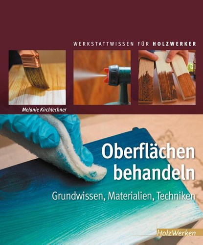 Oberflächen behandeln, Melanie Kirchlechner - Gebonden - 9783866307094